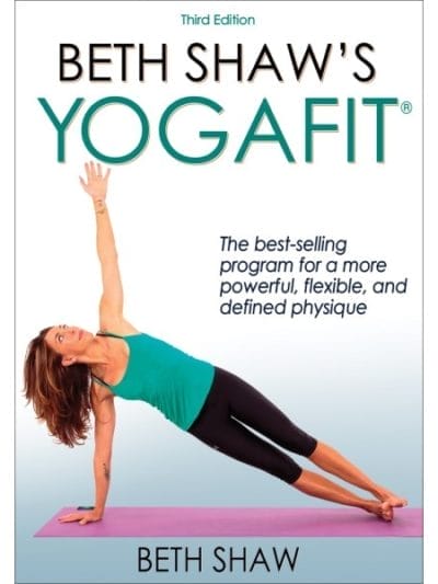 Fitness Mania - Beth Shaw's YogaFit 3rd Edition By Beth Shaw