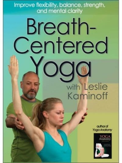 Fitness Mania - Breath Centred Yoga With Leslie Kaminoff DVD
