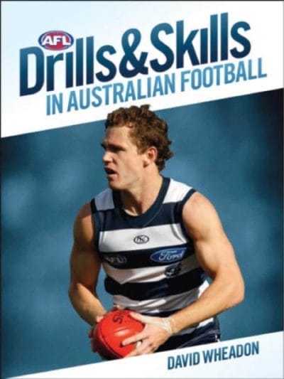 Fitness Mania - Drills & Skills In Australian Football By David Wheadon