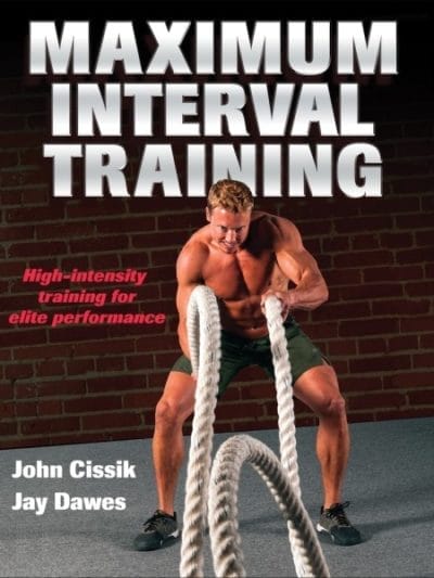 Fitness Mania - Maximum Interval Training By John Cissik