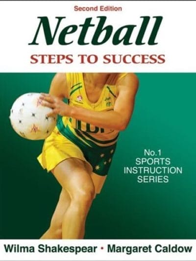 Fitness Mania - Netball: Steps To Success 2nd Edition By Wilma Shakespear And Margaret Caldow