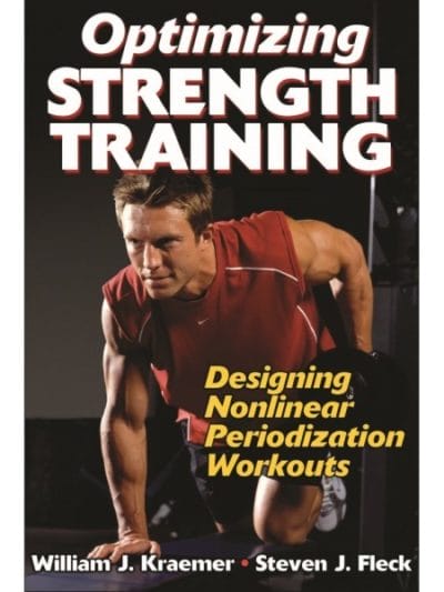 Fitness Mania - Optimizing Strength Training By William Kraemer And Steven Fleck