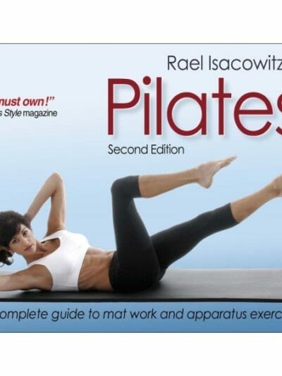 Fitness Mania - Pilates 2nd Edition By Rael Isacowitz