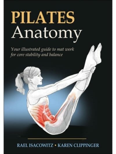 Fitness Mania - Pilates Anatomy By Rael Isacowitz