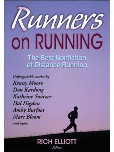 Fitness Mania - Runners On Running - The Best Nonfiction of Distance Running By Richard Elliott