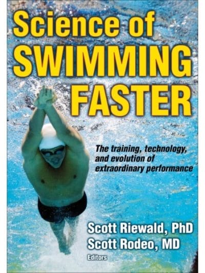 Fitness Mania - Science of Swimming Faster By Scott Riewald