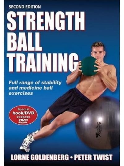 Fitness Mania - Strength Ball Training 2nd Edition Book With DVD By Lorne Goldenberg