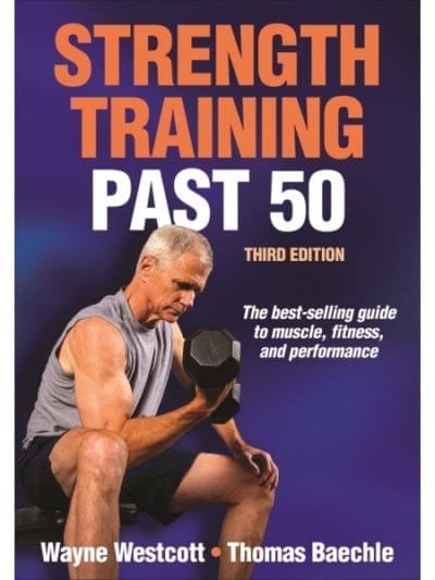 Fitness Mania - Strength Training Past 50 - 3rd Edition By Wayne Westcott