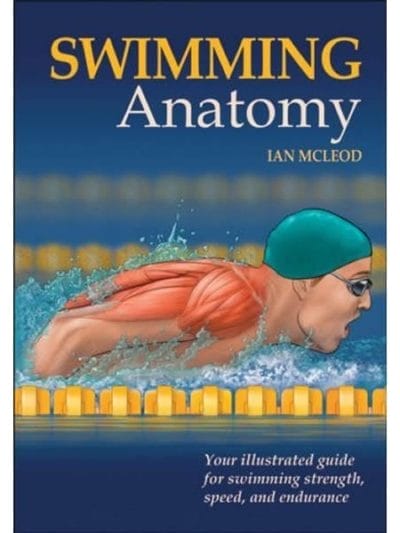 Fitness Mania - Swimming Anatomy By Ian McLeod