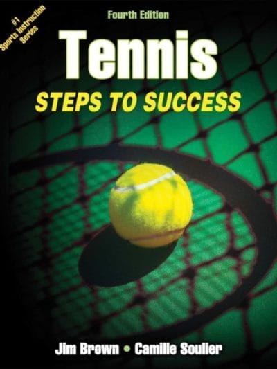 Fitness Mania - Tennis: Steps To Success 4th Edition By Jim Brown And Camille Soulier