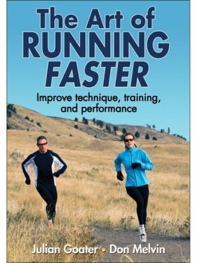 Fitness Mania - The Art Of Running Faster By Julian Goater