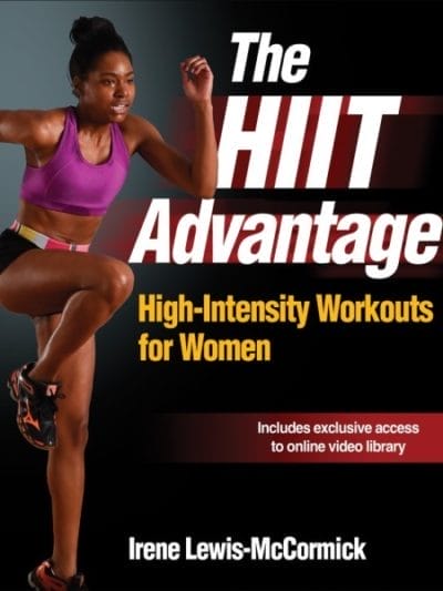 Fitness Mania - The HIIT Advantage: High-Intensity Workouts for Women By Irene Lewis-McCormick