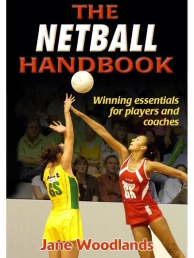 Fitness Mania - The Netball Handbook By Jane Woodlands-Thompson