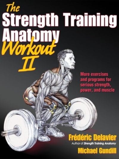 Fitness Mania - The Strength Training Anatomy Workout 2 By Frederic Delavier And Michael Gundill