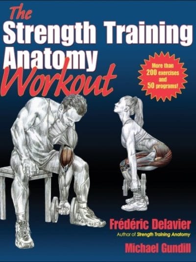 Fitness Mania - The Strength Training Anatomy Workout By Frederic Delavier And Michael Gundill