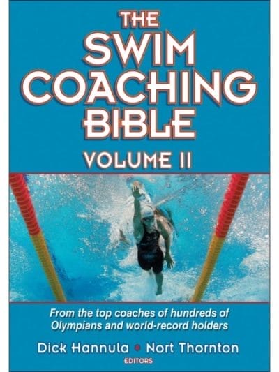 Fitness Mania - The Swim Coaching Bible Volume 2 By Dick Hannula And Nort Thornton