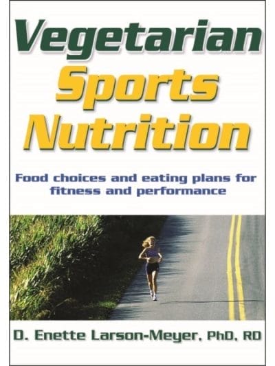 Fitness Mania - Vegetarian Sports Nutrition By D. Enette Larson-Meyer