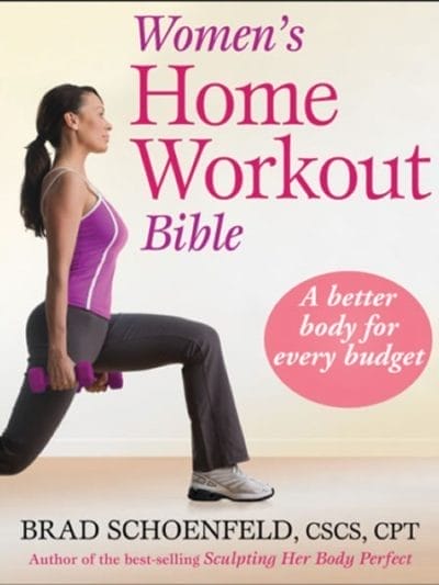 Fitness Mania - Women's Home Workout Bible By Brad Schoenfeld