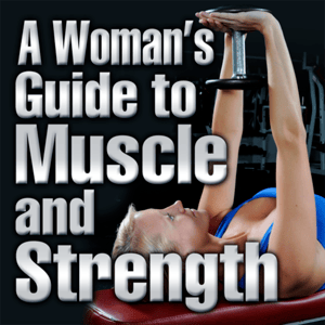 Health & Fitness - A Woman's Guide to Muscle and Strength - Human Kinetics