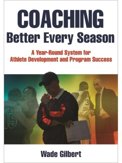 Fitness Mania - Coaching Better Every Season By Wade Gilbert