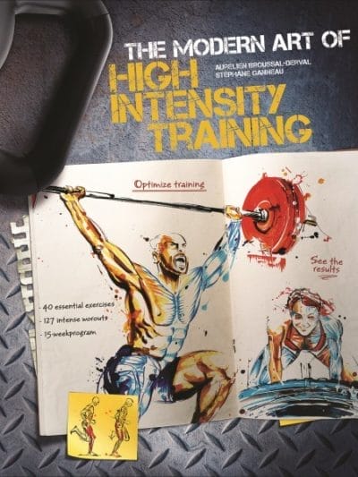 Fitness Mania - The Modern Art of High Intensity Training By Aurelien Broussal-Derval