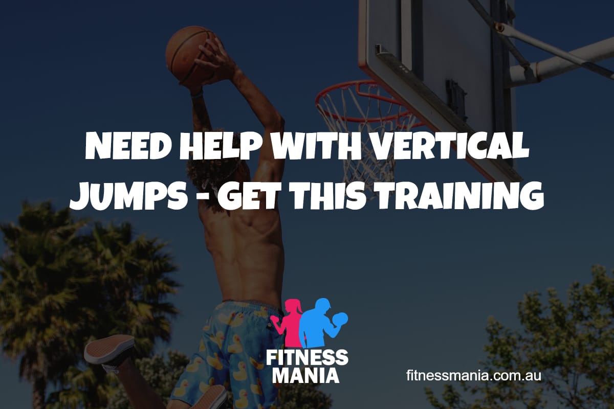 NEED HELP WITH VERTICAL JUMPS - GET THIS TRAINING